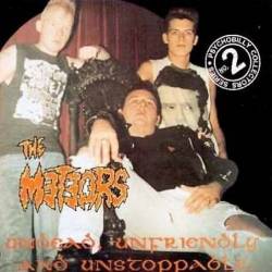 The Meteors : Undead, Unfriendly and Unstoppable